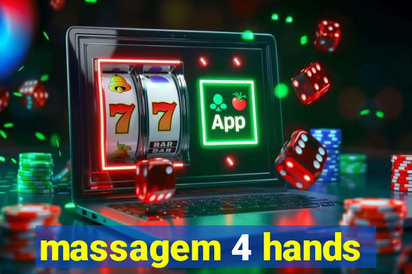 massagem 4 hands